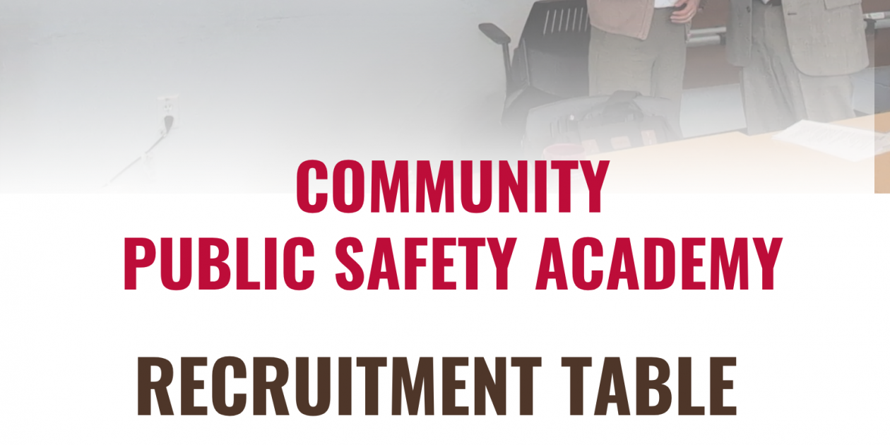 Community Public Safety Academy Recruitment Table Events Brown