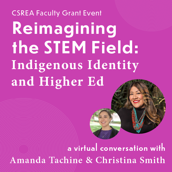 Reimagining the STEM Field: Indigenous Identity and Higher Ed