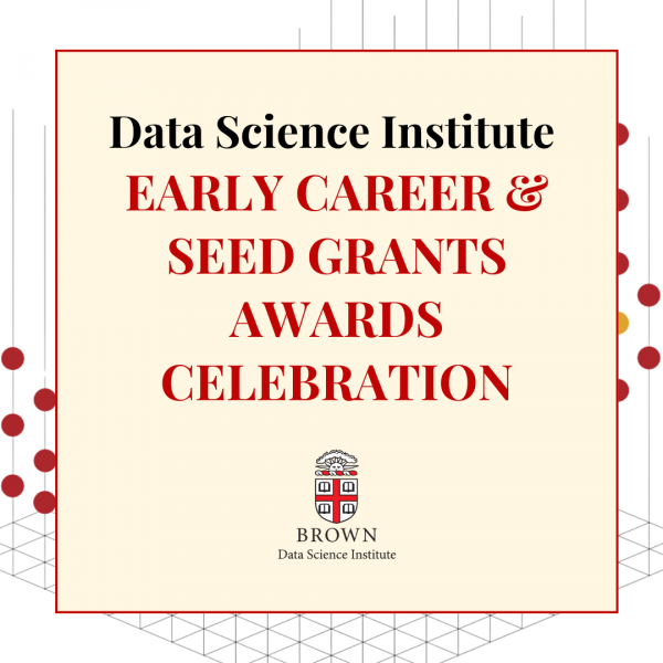 Data Science Institute Early Career & Seed Grants Awards Celebration