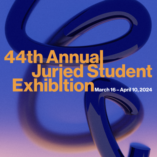 444th Annual Juried Student Exhibition