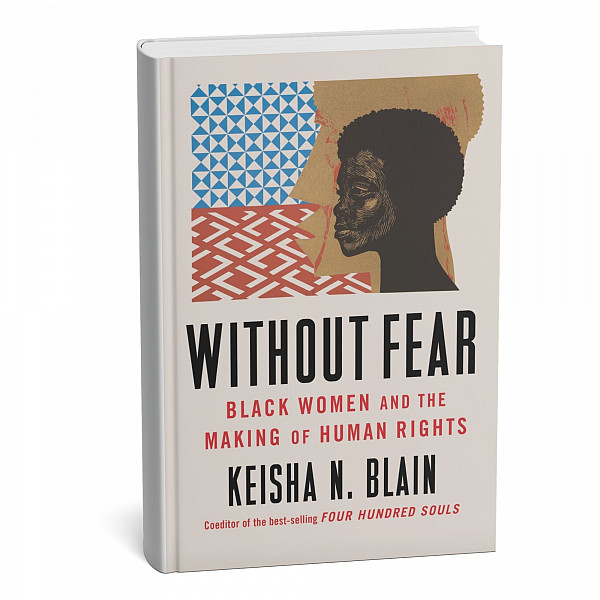 Cover of Without Fear: Black Women and the Making of Human Rights by Keisha Blain.