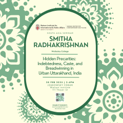 Smitha Radhakrishnan — Hidden Precarities: Indebtedness, Caste, and Breadwinning in Urban Uttarakhand, India