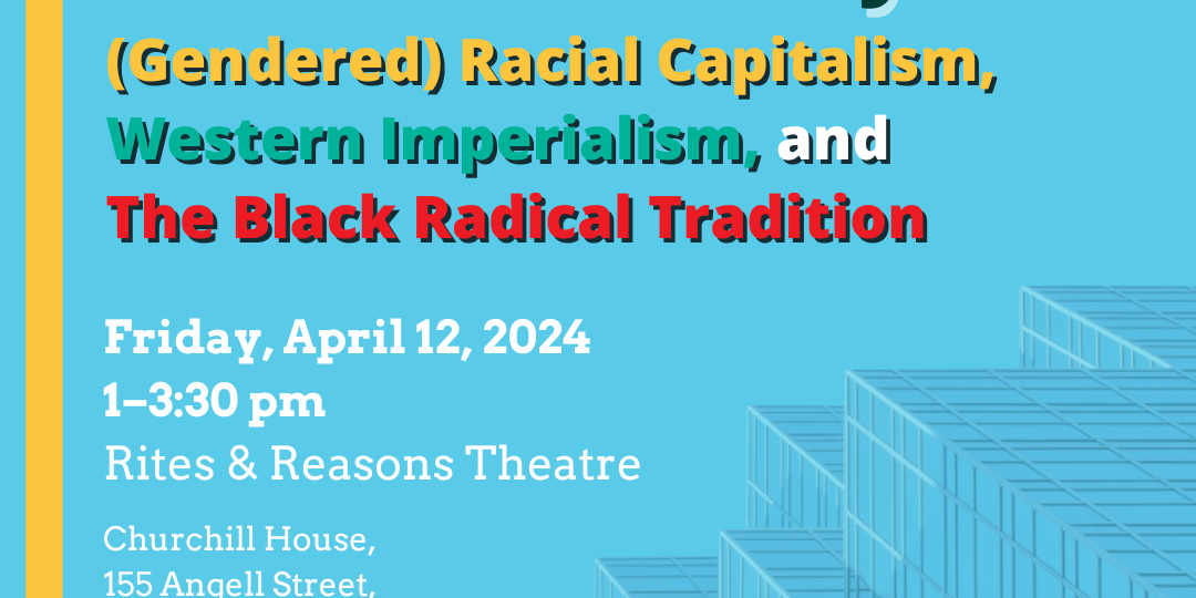 Different Angles and Vectors of Analysis: (Gendered) Racial Capitalism