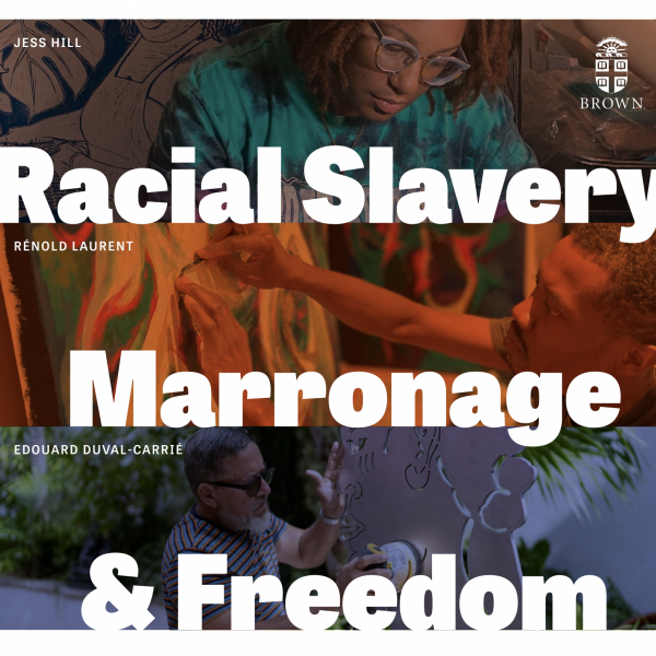 Racial Slavery, Marronage, and Freedom: A 10th Anniversary Retrospective