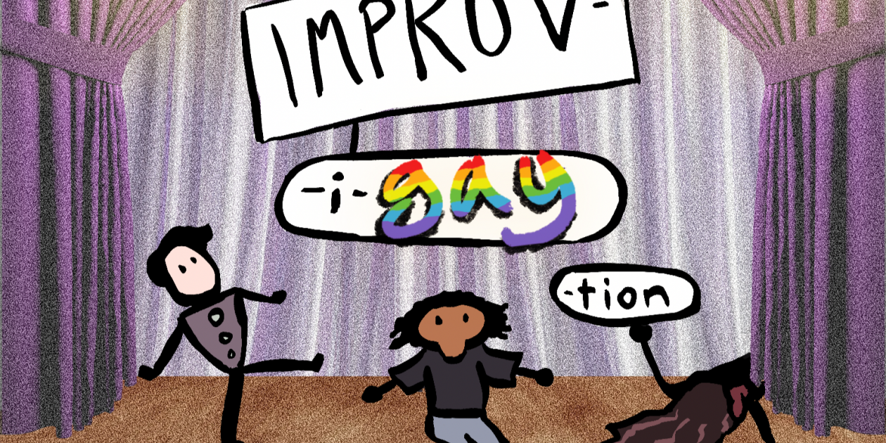 IMPROV-i-GAY-tion & Musical Queer-ter