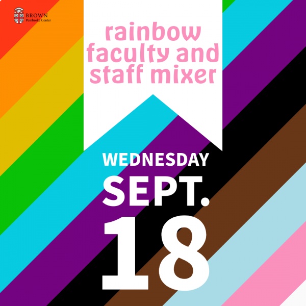 Rainbow Faculty and Staff Mixer Wednesday September 18