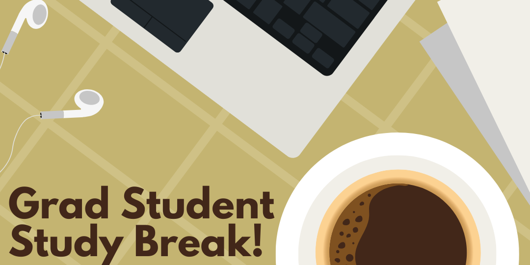 Grad Student Study Break! | Events | Brown University