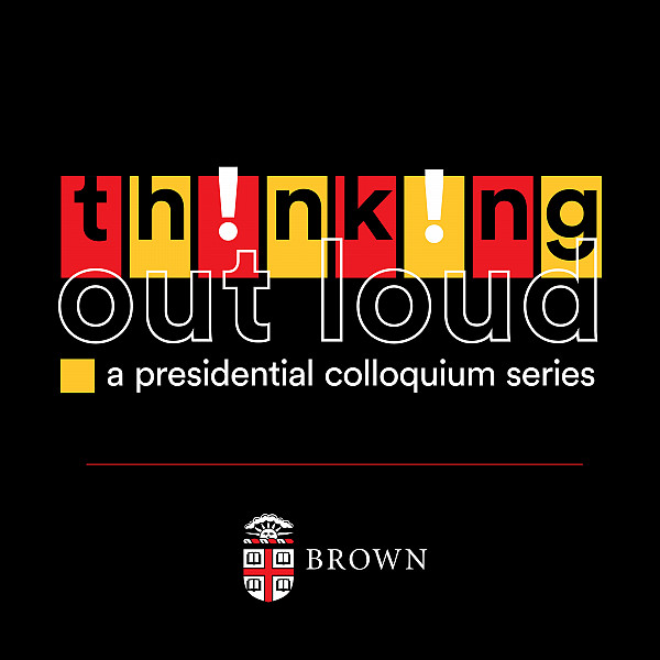 Thinking Out Loud: A Presidential Colloquium Series